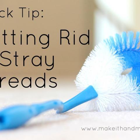 Use a toilet brush to clean up stray threads!